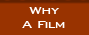 Why a Film