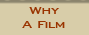 Why a Film